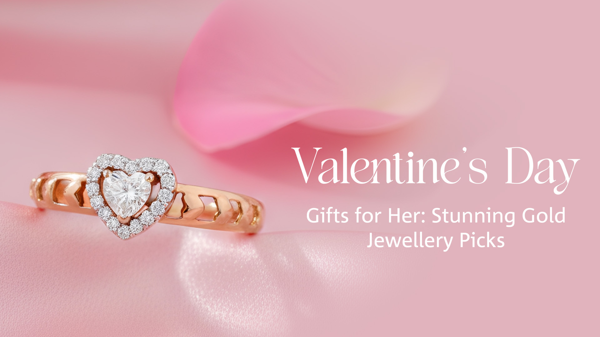 Valentine’s Day Gifts for Her: Stunning Gold Jewellery Picks